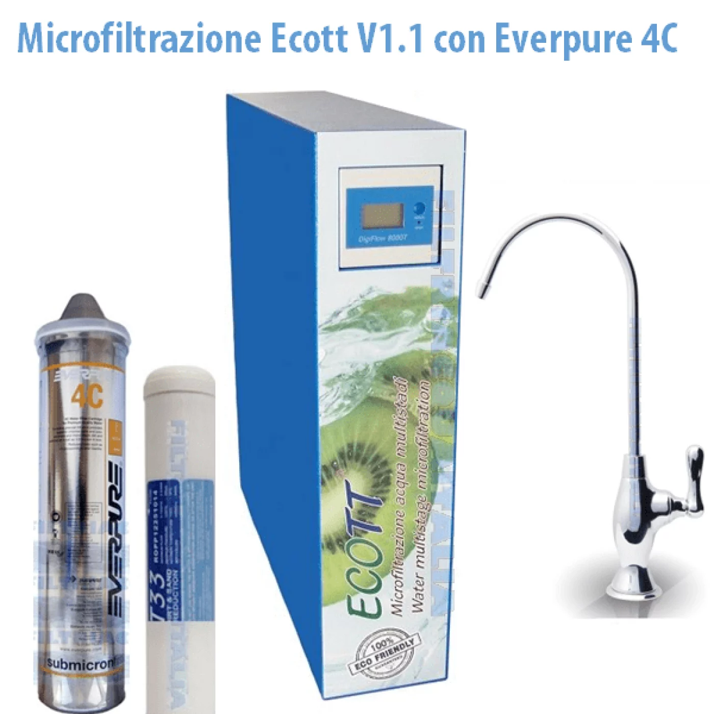 MICROFILTRAZIONE ACQUA ECOTT V1.1 CON EVERPURE 4C MICROFILTRAZIONE ACQUA ECOTT V1.1 CON EVERPURE 4C