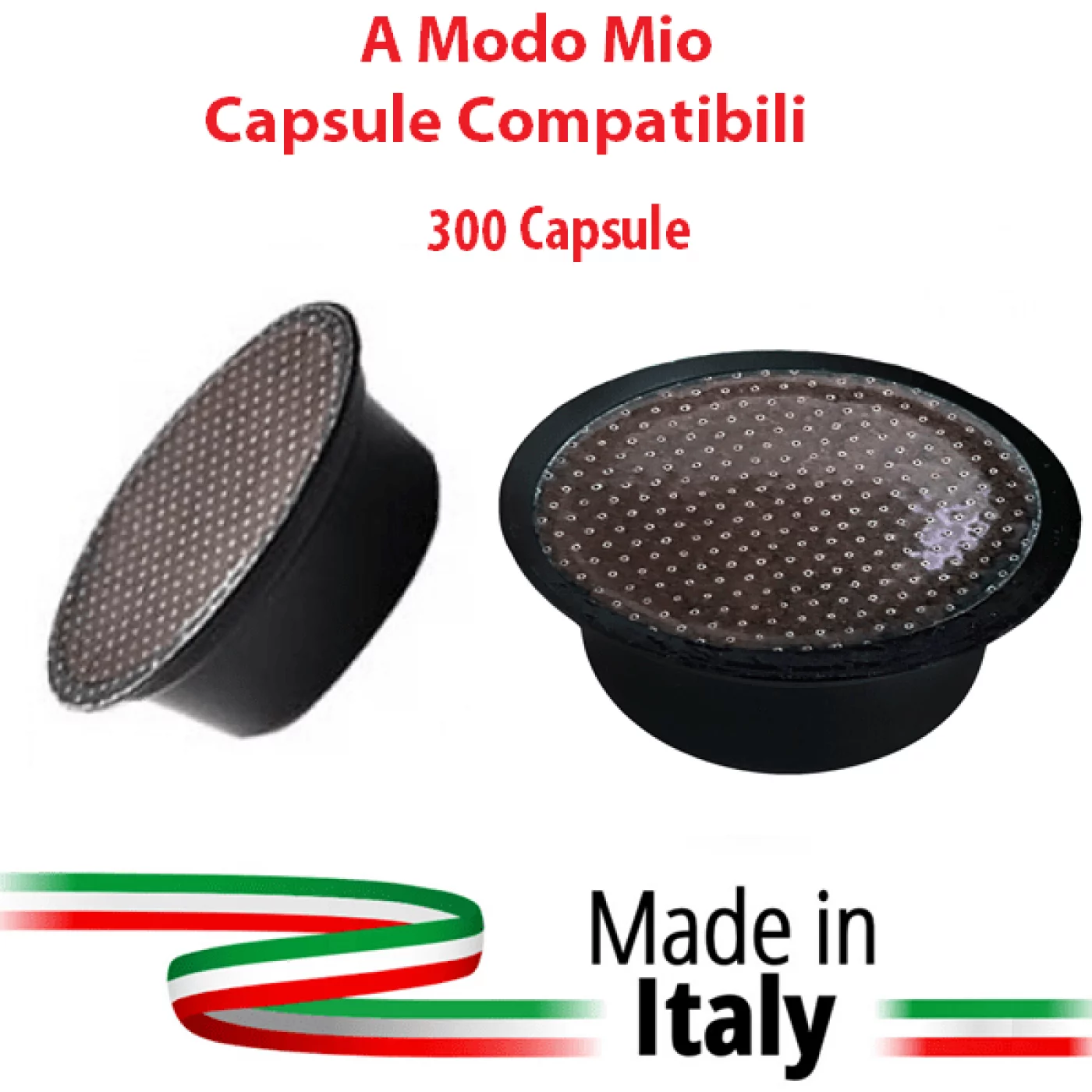 A MODO MIO CAPSULE COMPATABILI LAVAZZA 300 Pz A MODO MIO CAPSULE COMPATABILI LAVAZZA 300 Pz